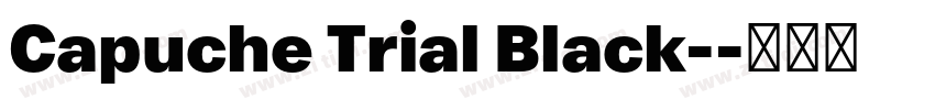 Capuche Trial Black-字体转换